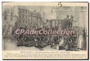 Postcard Old ARNAY-LE-DUC arrest aunts of Louis XVI