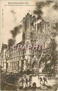 Old Postcard War Europeenne 1914 The Germans bombed the Cathedral of Reims Army