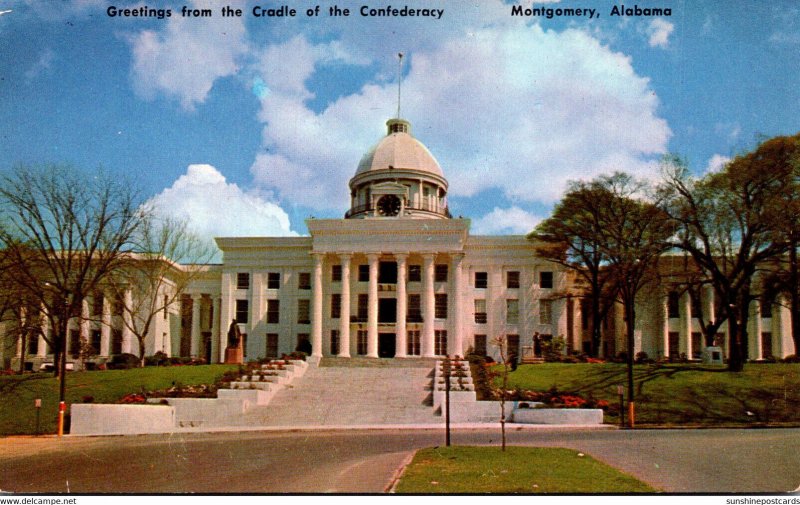 Alabama Montgomery The State Capitol Greetings From The Cradle Of The Confede...