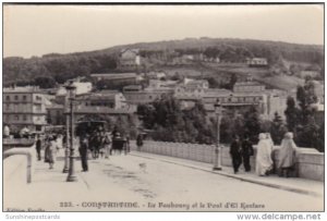 Algeria Constantine Le Baubourg et le Pont d'El Kantara Real Photo