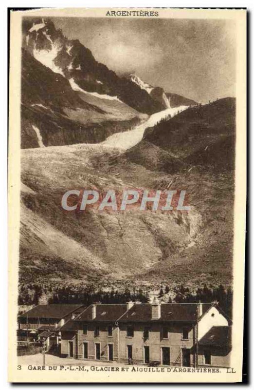 Old Postcard Argentieres Station P and L M Galacier Aiguille D & # 39Argentieres