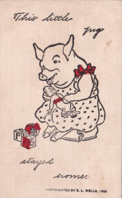 Humour This LIttle Pig Stayed Home Signed Wells 1909