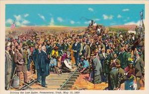 Driving The Last Spike Promontory Utah