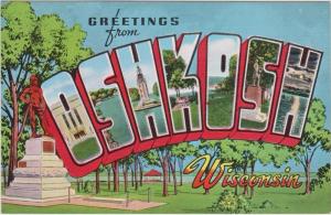 LP46  LARGE letter, Oshkosh, Wisconsin, WI, postcard.