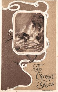 Vintage Postcard 1911 To Greet You Greetings Card Sea Ocean Waves Anchor & Rope