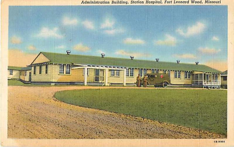 Administration Bldg Station Hospital Fort Leonard Wood MO