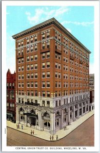 VINTAGE POSTCARD CENTRAL UNION TRUST COMPANY BUILDING AT WHEELING WEST VIRGINIA