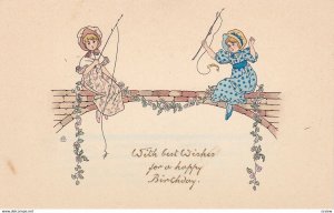 Girl's Fishing Birthday Greetings , 00-10s ; TUCK 1988: Rare OPF