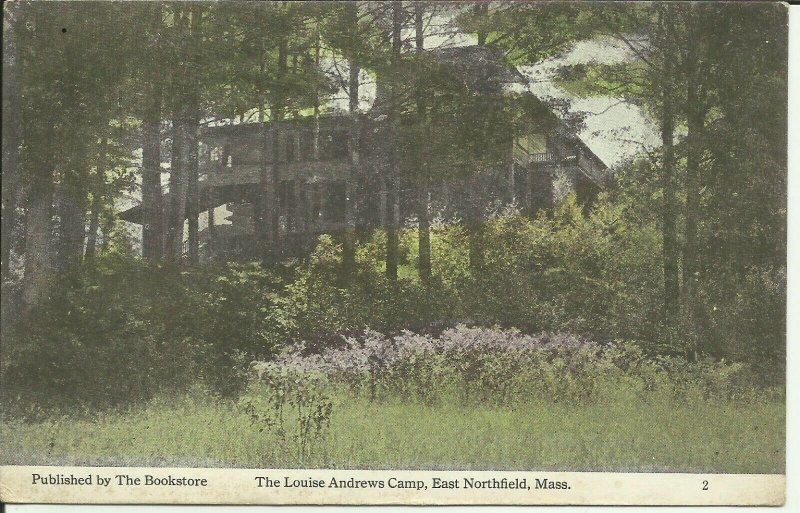 The Louise Andrews Camp, East Northfield, Mass