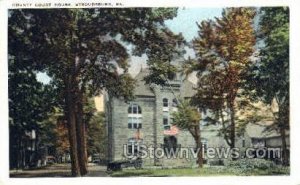 County Court House - Stroudsburg, Pennsylvania PA  