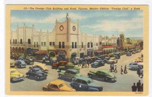 Foreign Club Building Cars Tijuana Mexico 1940s postcard