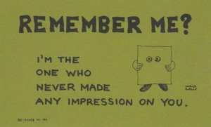 Remember Me I'm The One Who MADE A BAD IMPRESSION Comic Humour Motto Postcard