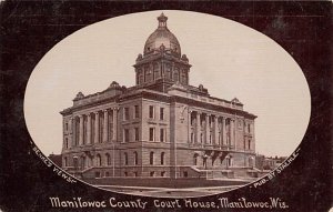 County Court House - Manitowoc, Wisconsin WI  