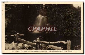 Dax - Park the Thermal Establishment - A geyser - Old Postcard