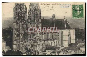 Old Postcard Toul Illustrious La Cathedrale