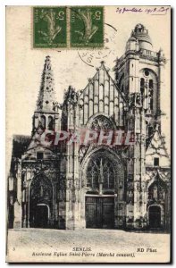 Old Postcard Senlis (Oise) Ancient Church St Pierre (covered On)