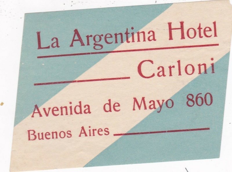 Argentina Buenos Aires La Argentina Hotel Carloni Vintage Luggage Label sk4034