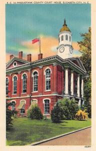 ELIZABETH CITY, North Carolina  PASQUOTANK COUNTY COURT HOUSE   c1940's Postcard