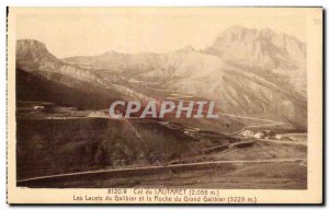 Col du Lautaret Old Postcard laces Galibier and the rock of the great Galibie...