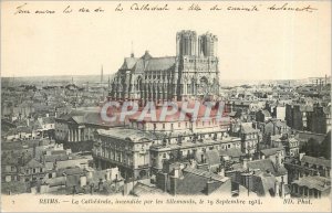 Old Postcard The Cathedral REIMS-fire by the German September 19, 1914