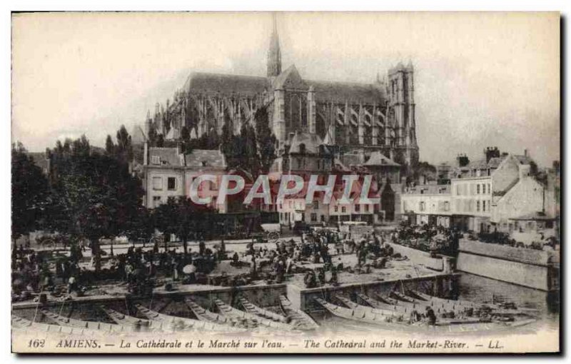 Old Postcard Amiens The Cathedral and the Power On L & # 39eau