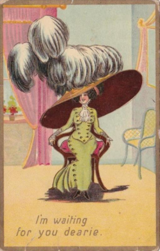 Lady Wearing Extra Large Hat I'm Waiting For You Dearie 1911
