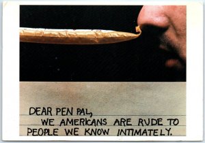 Postcard - Dear Pen Pal, We Americans Are Rude To People We Know Intimately
