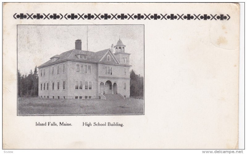 High School Building , ISLAND FALLS , Maine , PU-1907