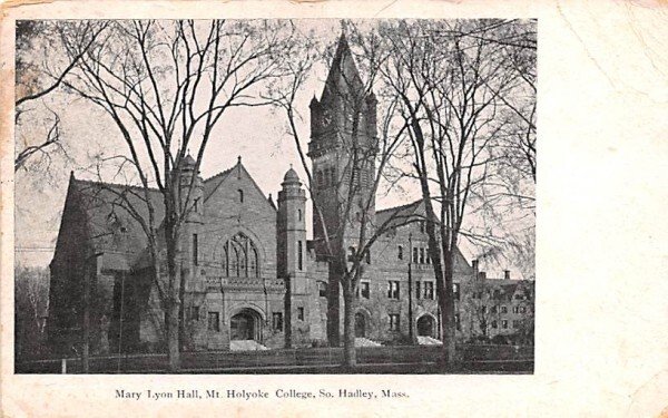 Mary Lyon Hall in South Holyoke, Massachusetts Mt. Holyoke College.