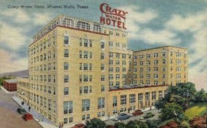 Crazy Water Hotel - Mineral Wells, Texas
