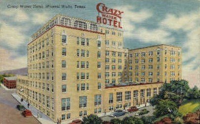 Crazy Water Hotel - Mineral Wells, Texas