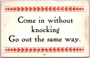1914 Come In Without Knocking Go Out The Same Way ~ Quotes & Saying Postcard