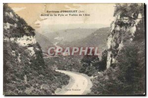 Postcard Old Surroundings Orgelet Jura Defile Pyle and Vallee de l'Ain