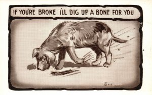 Vintage Postcard 1910's If You're Broke I'll Dig Up A Bone For You Puppy Dog Art