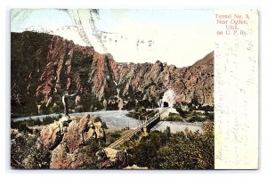 Tunnel No. 3 Near Ogden Utah On U. P. Ry. (Railway) c1909 Postcard