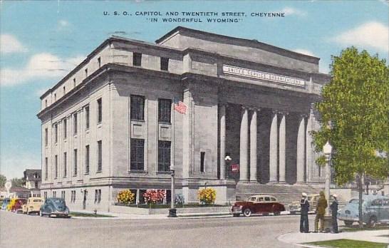 U S O Capitol And Twentieth Street Cheyenne In Wonderful Wyoming 1947