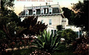 Santa Cruz, California - Stay at the Riverside Hotel - in 1909