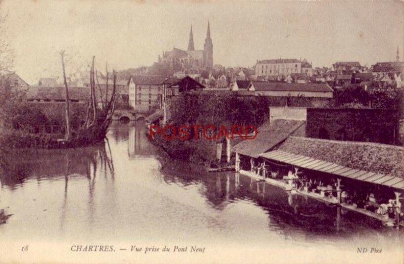 CHARTRES - VUE PRISE DU PONT NEUF