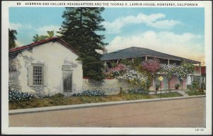 SHERMAN AND HALLECK HEADQUARTERS AND THE THOMAS O. LARKIN HOUSE MONTEREY COUN...