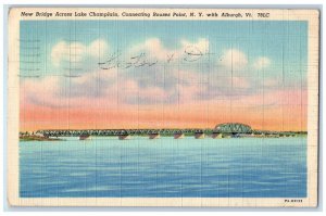1941 New Bridge Across Lake Champlain Connecting Rouses Point NY Posted Postcard 