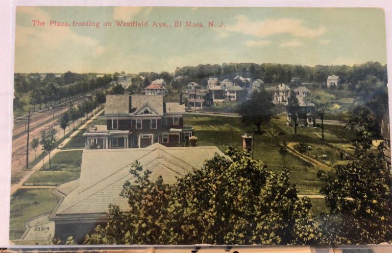 E2/ El Mora New Jersey NJ Postcard c1910 The Plaza Westfield Avenue Homes