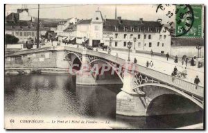 Compiegne Old Postcard Bridge and & # 39hotel Flanders