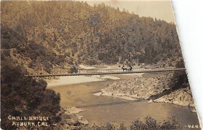 RPPC Cable Bridge, Auburn, CA Placer County c1910s Vintage Photo Postcard