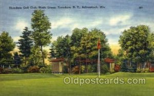 Thendara Golf Club, Ninth Green, Thendara, N.Y., Adirondack, Mts Tennis Unused 