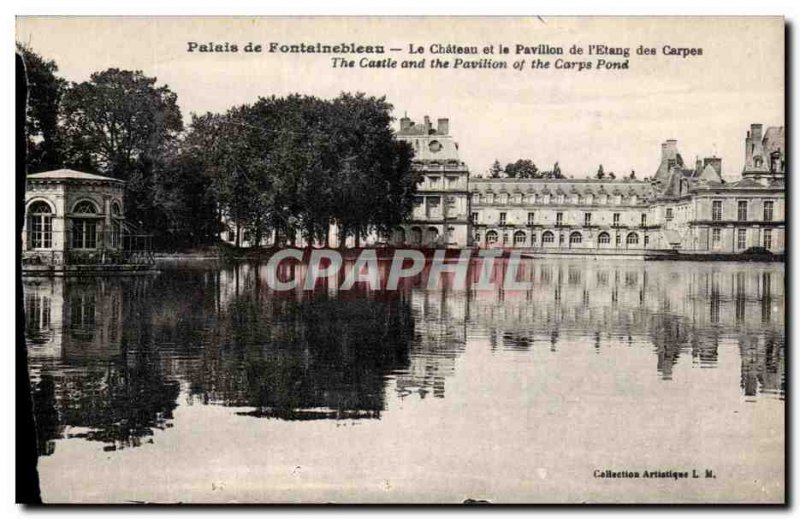 Old Postcard Palace of Fontainebleau The Chateau and the Pavilion & # 39Etang...