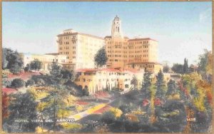 Hotel Vista Del Arroyo Pasadena California hand colored postcard
