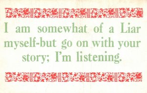 Postcard 1910s I Am Somewhat of a Liar! Go On With Your Story Quotes Saying Card
