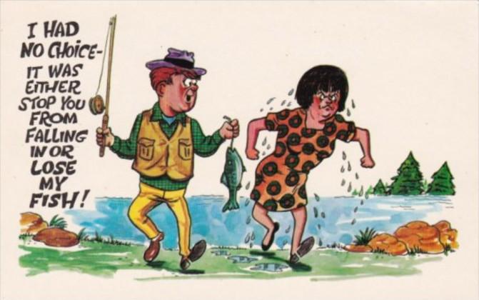 Humour Couple Fishing I Had No Choice Topics Humour Postcard Hippostcard