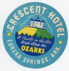 1930s-50s Crescent Hotel Eureka Springs, AR Luggage Label F207