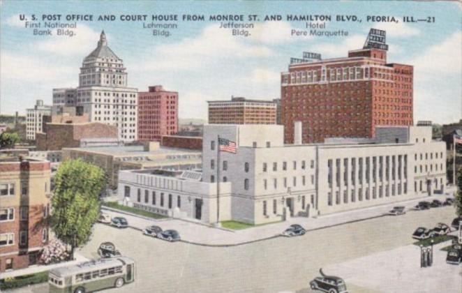 Illinois Peoria Post Office & Court House From Monroe Street and Hamilton  Bou... | United States - Illinois - Peoria, Postcard / HipPostcard